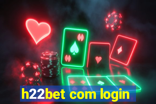 h22bet com login